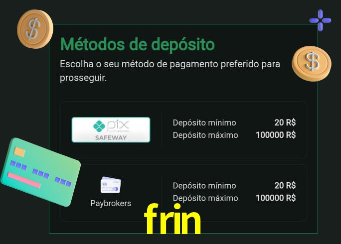 O cassino frin oferece uma grande variedade de métodos de pagamento